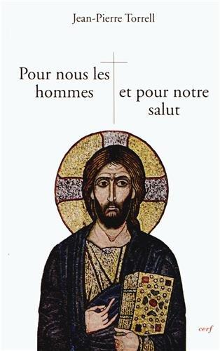 Pour nous les hommes et pour notre salut : Jésus notre rédemption