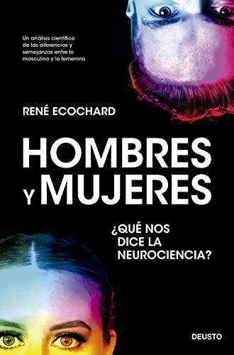 Hombres y mujeres: ¿qué nos dice la neurociencia? (Deusto)