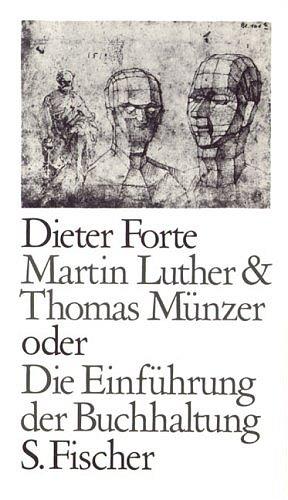 Martin Luther und Thomas Münzer  oder<br /> Die Einführung der Buchhaltung