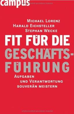 Fit für die Geschäftsführung: Aufgaben und Verantwortung souverän meistern