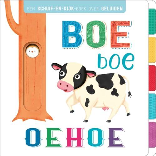 Boe boe oehoe: een schuif-en-kijk-boek over geluiden (First concepts)