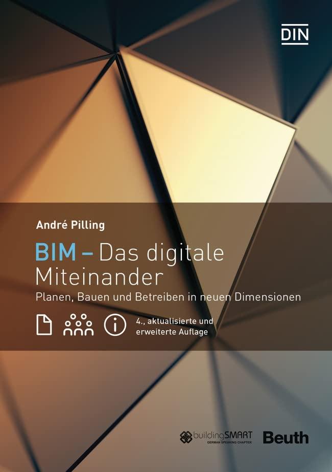 BIM - Das digitale Miteinander: Planen, Bauen und Betreiben in neuen Dimensionen (Beuth Innovation)