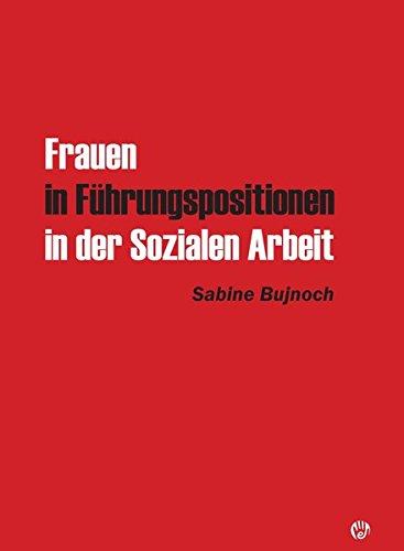 Frauen in Führungspositionen in der Sozialen Arbeit