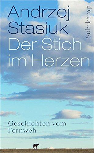 Der Stich im Herzen: Geschichten vom Fernweh (suhrkamp taschenbuch)