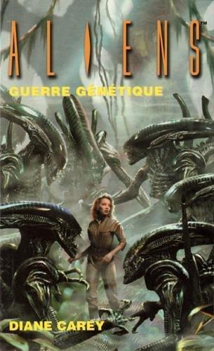 Aliens. Vol. 2. Guerre génétique