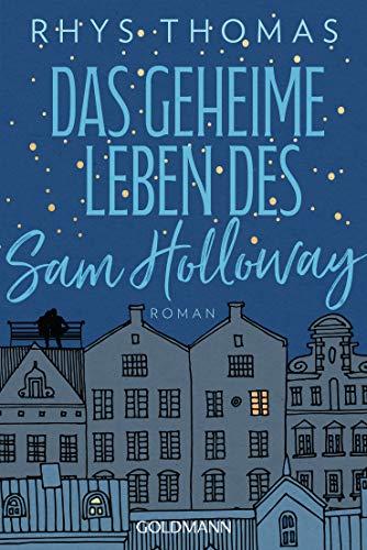 Das geheime Leben des Sam Holloway: Roman