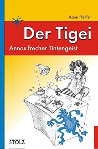 Der Tigei: Annas frecher Tintengeist