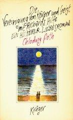 Die Vereinigung von Körper und Geist mit Richards Hilfe. Ein heiterer Liebesroman