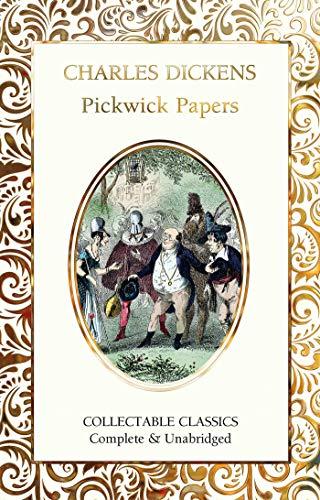 Dickens, C: Pickwick Papers (Flame Tree Collectable Classics)