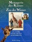 Menagerie des Kaisers - Zoo der Wiener