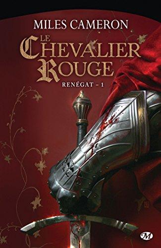 Renégat. Vol. 1. Le chevalier rouge