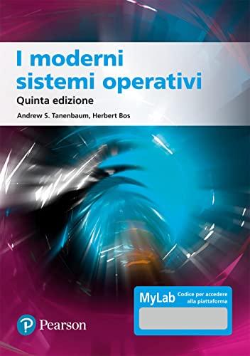 I moderni sistemi operativi. Ediz. MyLab. Con aggiornamento online (Informatica)