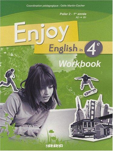 Enjoy English in 4e, palier 2 1re année, A2-B1 : workbook