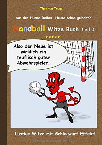 Handball Witze Buch - Teil I: Lustige Witze mit Schlagwurf Effekt!