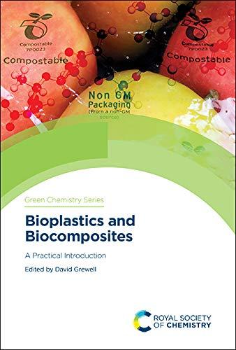 Bioplastics and Biocomposites: A Practical Introduction (Green Chemistry)