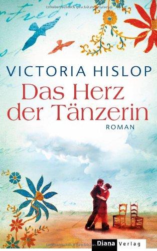 Das Herz der Tänzerin: Roman