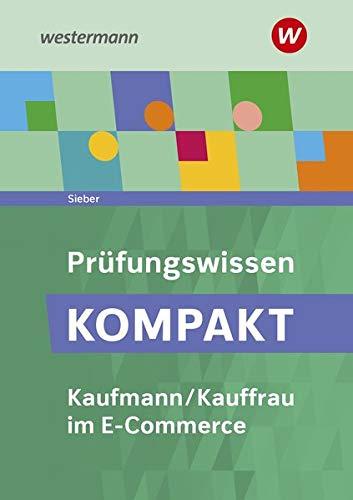 Prüfungswissen kompakt: Kaufmann/Kauffrau im E-Commerce: Schülerband