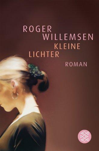 Kleine Lichter: Roman