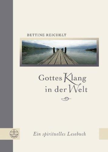 Gottes Klang in der Welt. Ein spirituelles Lesebuch.