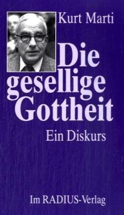 Die gesellige Gottheit. Ein Diskurs