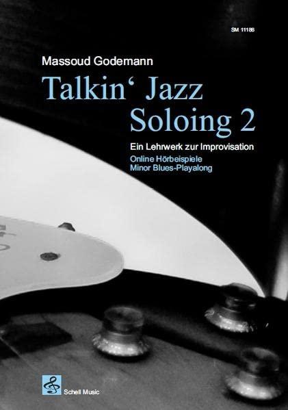 Talkin‘ Jazz – Soloing 2: Ein Lehrwerk zur Improvisation (Online Hörbeispiele-Minor Blues Playalong) (Talkin' Jazz: Improvisationsschulen)