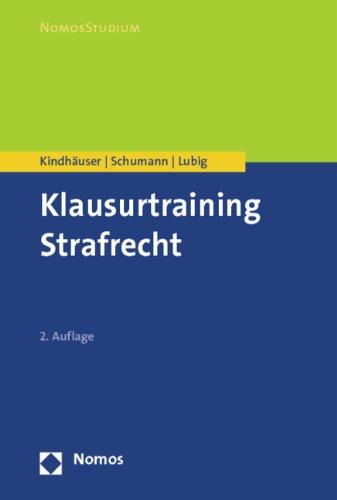 Klausurtraining Strafrecht: Fälle und Lösungen