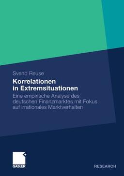 Korrelationen in Extremsituationen: Eine empirische Analyse des deutschen Finanzmarktes mit Fokus auf irrationales Marktverhalten (German Edition)