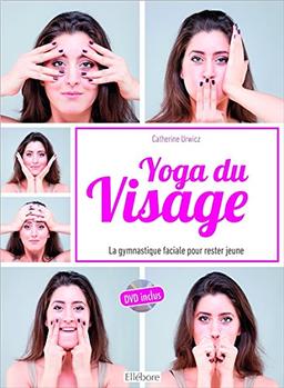 Yoga du visage : une gymnastique faciale pour rester jeune