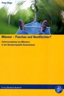 Männer - Paschas oder Nestflüchtler? Zeitverwendung von Männern in der Bundesrepublik Deutschland