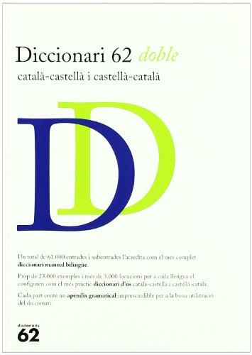 Diccionari 62 doble : català-castellà/castellà-català (Diccionari 62 de la Llengua Ca)