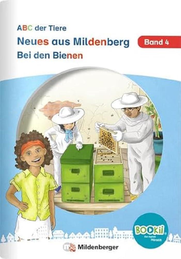 Neues aus Mildenberg – Bei den Bienen: Geschichten von Mia, Mio und ihren Freunden Band 4