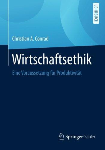 Wirtschaftsethik: Eine Voraussetzung für Produktivität