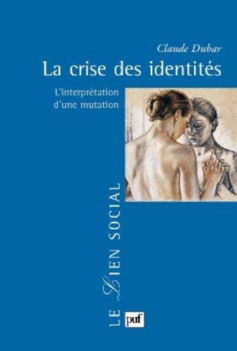 La crise des identités : l'interprétation d'une mutation