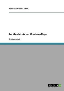 Die Geschichte der Krankenpflege