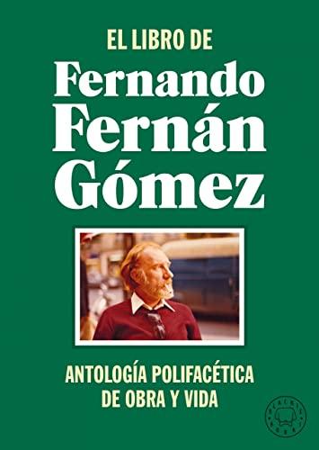 El libro de Fernando Fernán Gómez: Antología polifacética de obra y vida (Oz Nébula)