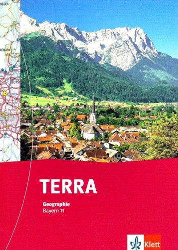 TERRA Geographie für Bayern - Ausgabe für Gymnasien: TERRA Geographie für Gymnasium. Schülerbuch 11. Schuljahr. Bayern