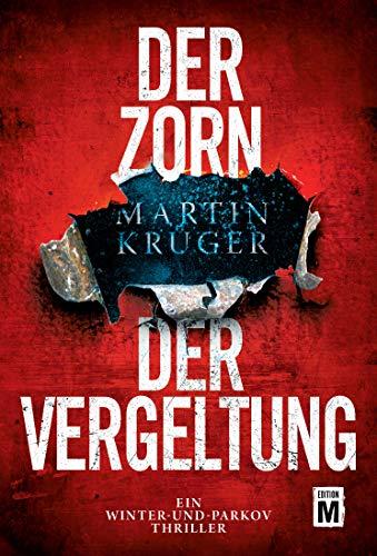 Der Zorn der Vergeltung (Ein Winter-und-Parkov-Thriller, Band 4)