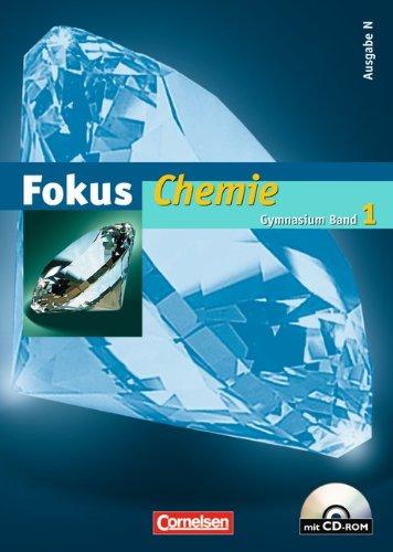 Fokus Chemie - Gymnasium - Ausgabe N: Band 1 - Schülerbuch mit CD-ROM