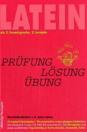 Latein als 2. Fremdsprache. Original Schulaufgaben /Klassenarbeiten mit Lösungen, Übungen, Grammatik-Checklisten und Wortspeicher zu den gängigen ... zu Textverständnis, Grammatik, Kultur