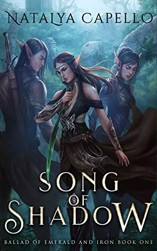 Song of Shadow (Ballad of Emerald and Iron, Band 1)