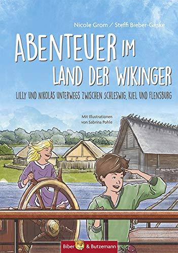 Abenteuer im Land der Wikinger: Lilly und Nikolas unterwegs zwischen Schleswig, Kiel und Flensburg