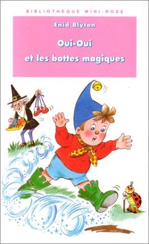 Oui-Oui et les bottes magiques