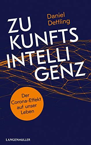 Zukunftsintelligenz: Der Corona-Effekt auf unser Leben