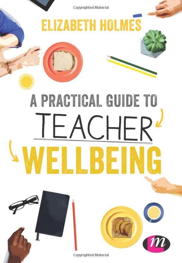 A Practical Guide to Teacher Wellbeing (Ready to Teach)