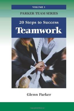 Team Work: 20 Steps to Success (Parker Team Series, Band 1)