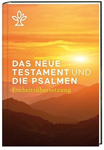 Das Neue Testament und die Psalmen: Revidierte Einheitsübersetzung 2017