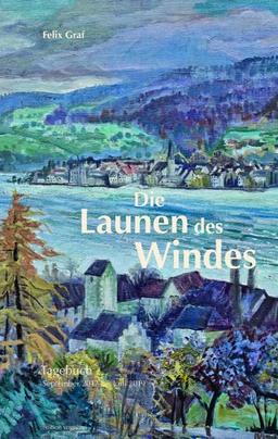 Die Launen des Windes: Tagebuch September 2017 - Juni 2019