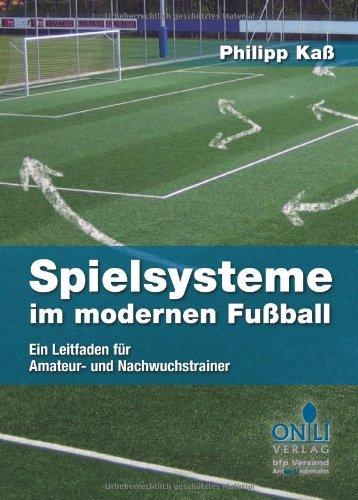 Spielsysteme im modernen Fußball: Ein Leitfaden für Amateur- und Nachwuchstrainer