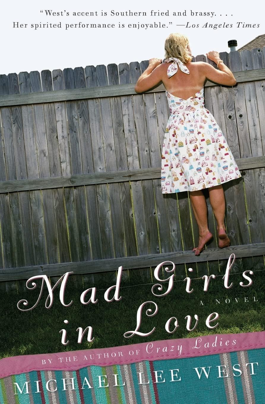 Mad Girls in Love: A Novel (Girls Raised in the South, 2)