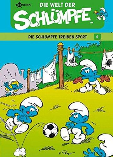 Schlümpfe  Die Welt der Schlümpfe: Band 6. Die Schlümpfe treiben Sport